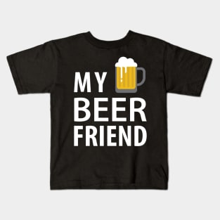 My Beer Friend Kids T-Shirt